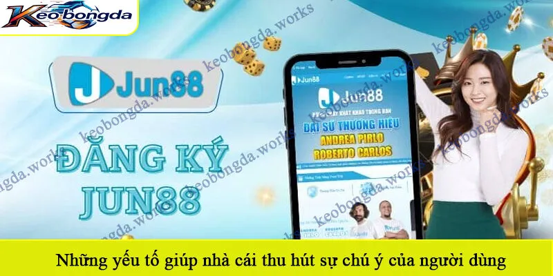 Những yếu tố giúp nhà cái thu hút sự chú ý của người dùng