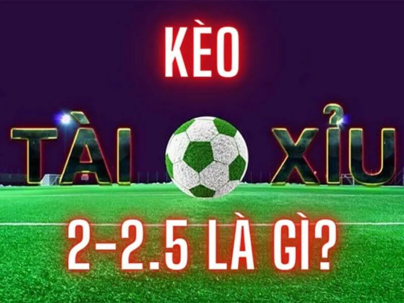 Kèo 2-2.5