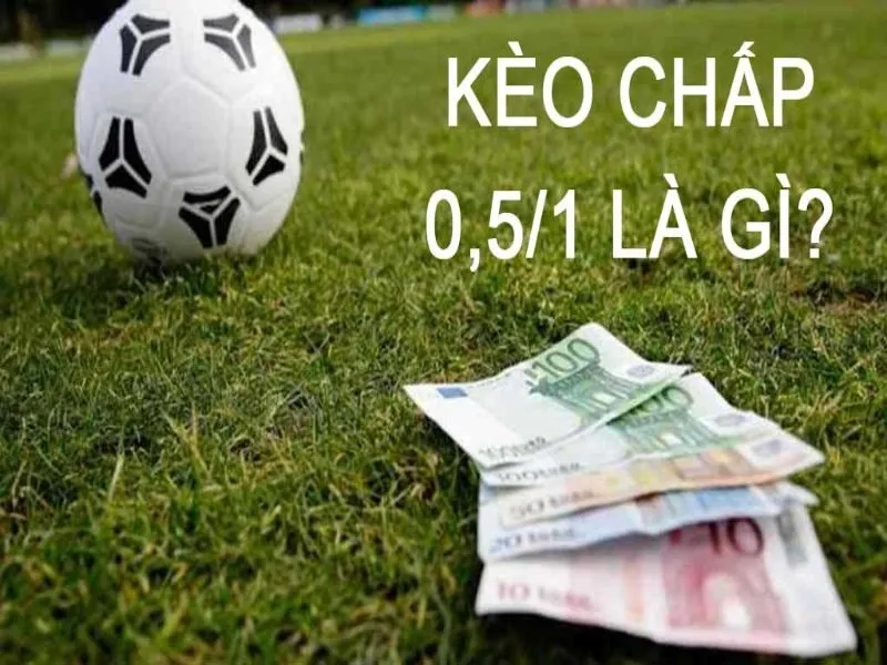 kèo 0.5-1